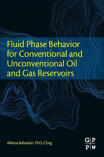 Cover image for Fluid Phase Behavior for Conventional and Unconventional Oil and Gas Reservoirs