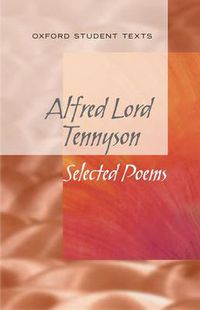 Cover image for New Oxford Student Texts: Tennyson: Selected Poems