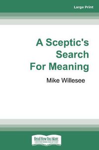 Cover image for A Sceptic's Search for Meaning