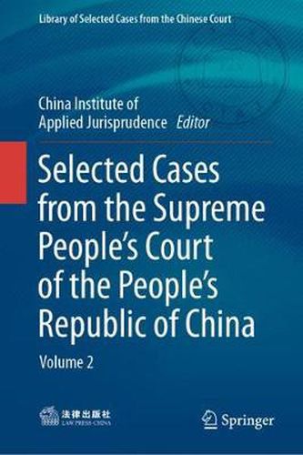 Cover image for Selected Cases from the Supreme People's Court of the People's Republic of China: Volume 2