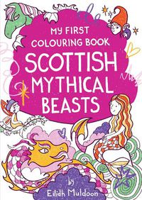 Cover image for My First Colouring Book: Scottish Mythical Beasts