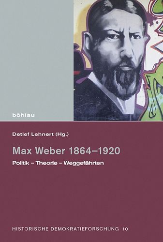 Cover image for Max Weber 1864-1920: Politik-Theorie-Weggefahrten