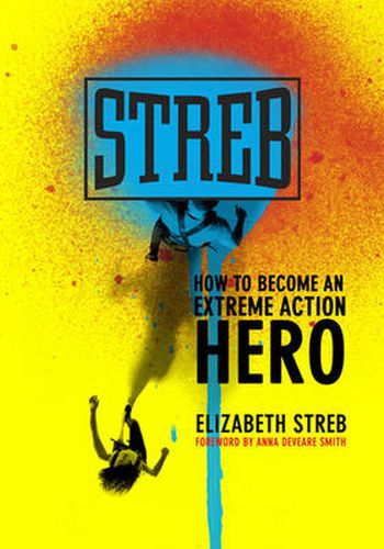 Cover image for Streb: How to Become an Extreme Action Hero