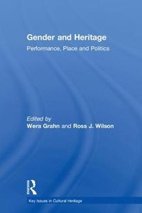 Cover image for Gender and Heritage: Performance, Place and Politics