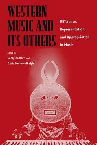 Cover image for Western Music and Its Others: Difference, Representation, and Appropriation in Music