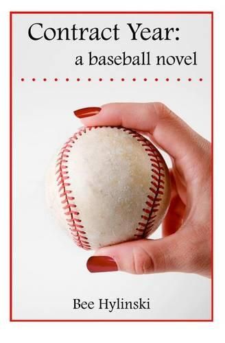 Cover image for Contract Year: a baseball novel