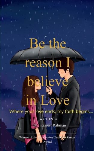 Cover image for Be the reason I believe in Love (Edition1st)