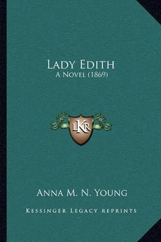 Lady Edith: A Novel (1869)