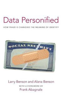 Cover image for Data Personified: How Fraud Is Transforming the Meaning of Identity