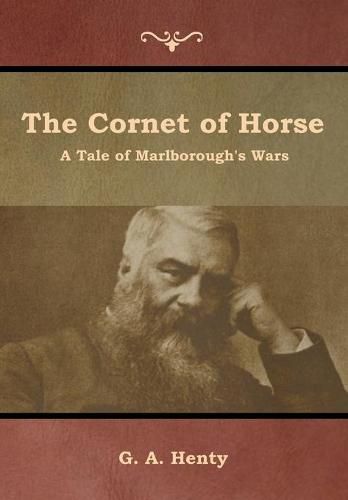 Cover image for The Cornet of Horse: A Tale of Marlborough's Wars