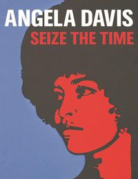 Cover image for Angela Davis: Seize the Time