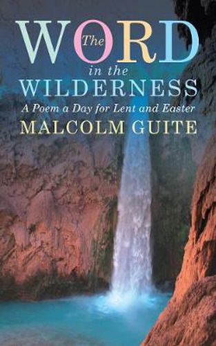 Cover image for Word in the Wilderness: A poem a day for Lent and Easter