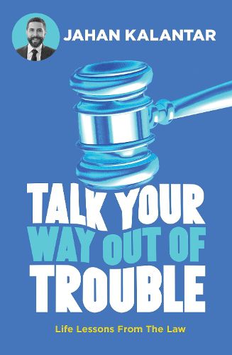 Cover image for Talk Your Way Out of Trouble