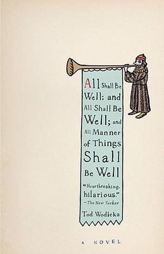 Cover image for All Shall Be Well; and All Shall Be Well; and All Manner of Things Shall Be Well