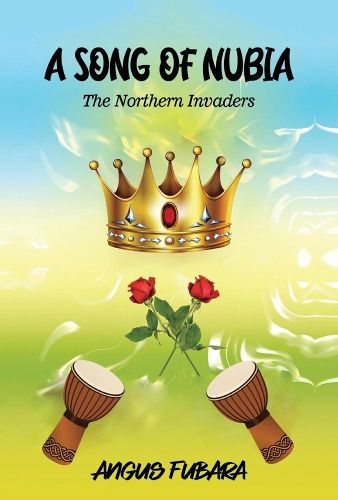 Cover image for A Song of Nubia: The Northern Invaders