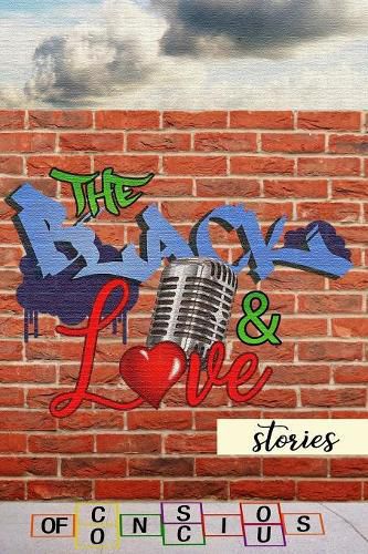 Cover image for The Black & Love Stories of Conscious