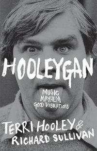 Cover image for Hooleygan: Music, Mayhem, Good Vibrations