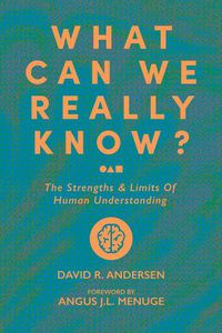 Cover image for What Can We Really Know?