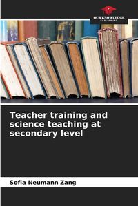 Cover image for Teacher training and science teaching at secondary level