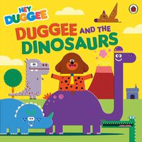 Cover image for Hey Duggee: Duggee and the Dinosaurs