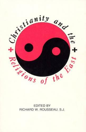 Christianity and Religions of the East: Models for a Dynamic Relationship