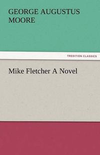 Cover image for Mike Fletcher a Novel