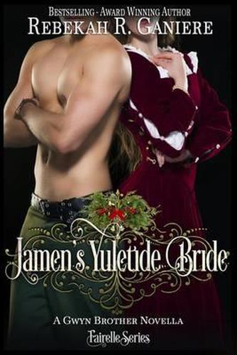 Cover image for Jamen's Yuletide Bride: A Gwyn Brother's Novella - Book 3