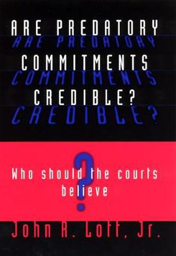 Cover image for Are Predatory Commitments Credible?: Who Should the Courts Believe?