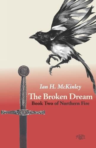 Cover image for The Broken Dream: Book Two of Northern Fire