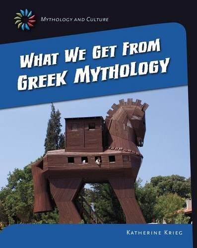 Cover image for What We Get from Greek Mythology