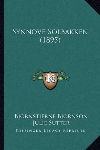 Cover image for Synnove Solbakken (1895)