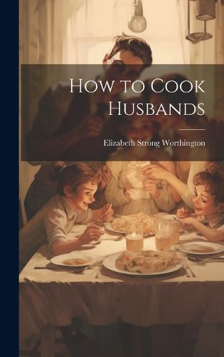 Cover image for How to Cook Husbands