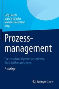 Cover image for Prozessmanagement: Ein Leitfaden zur prozessorientierten Organisationsgestaltung