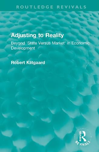 Cover image for Adjusting to Reality: Beyond 'State Versus Market in Economic Development