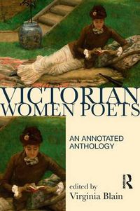 Cover image for Victorian Women Poets: An Annotated Anthology