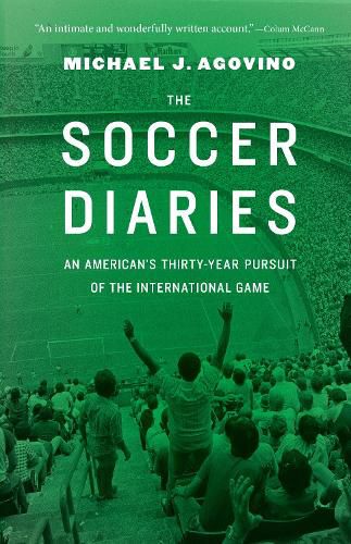 Cover image for The Soccer Diaries: An American's Thirty-Year Pursuit of the International Game