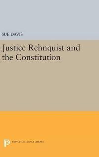 Cover image for Justice Rehnquist and the Constitution