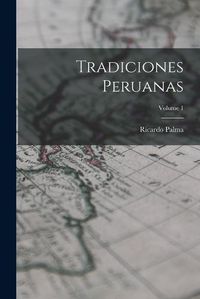 Cover image for Tradiciones Peruanas; Volume 1