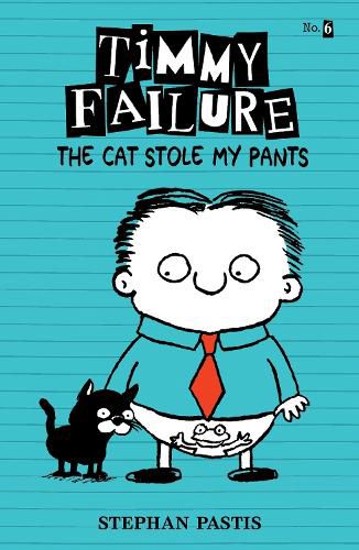 Cover image for Timmy Failure: The Cat Stole My Pants