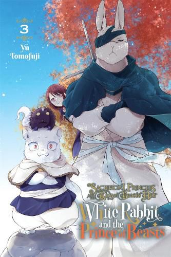Cover image for Sacrificial Princess and the King of Beasts Heir: White Rabbit and the Prince of Beasts, Vol. 3