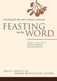Cover image for Feasting on the Word: Advent through Transfiguration