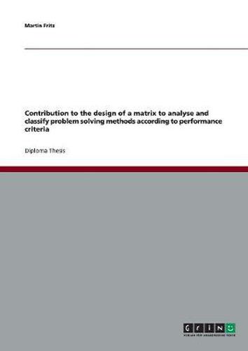 Cover image for Contribution to the design of a matrix to analyse and classify problem solving methods according to performance criteria