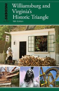 Cover image for Insiders' Guide (R) to Williamsburg: And Virginia's Historic Triangle