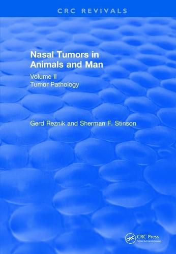 Cover image for Revival: Nasal Tumors in Animals and Man Vol. II (1983): Tumor Pathology