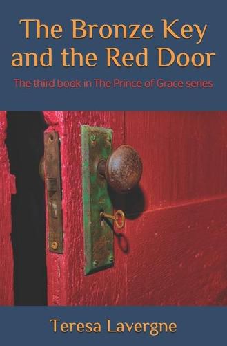 Cover image for The Bronze Key and the Red Door: The third book in The Prince of Grace series