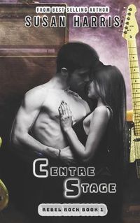 Cover image for Centre Stage: Rebel Rock Book 1