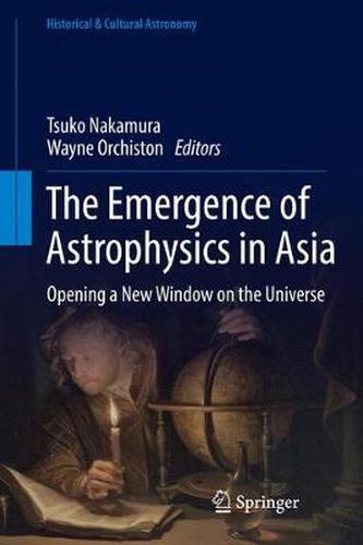 Cover image for The Emergence of Astrophysics in Asia: Opening a New Window on the Universe