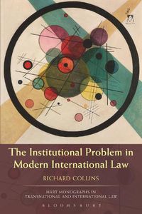 Cover image for The Institutional Problem in Modern International Law