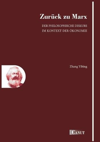 Cover image for Zuruck zu Marx: Der philosophische Diskurs im Kontext der OEkonomie