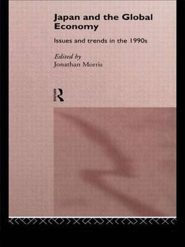 Japan and the Global Economy: Issues and Trends in the 1990s